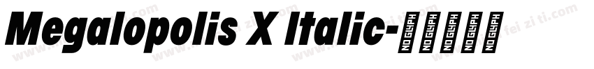 Megalopolis X Italic字体转换